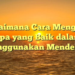 Bagaimana Cara Mengutip Apa yang Baik dalam Menggunakan Mendeley?